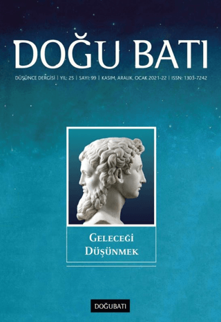 Doğu Batı Düşünce Dergisi Yıl: 25 Sayı: 99 - Geleceği Düşünmek