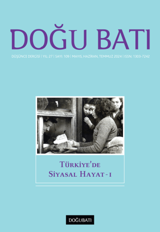 Doğu Batı Düşünce Dergisi Yıl: 27 Sayı: 109 - Türkiye'de Siyasal Hayat - 1