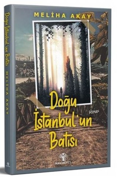Doğu İstanbul'un Batısı Meliha Akay