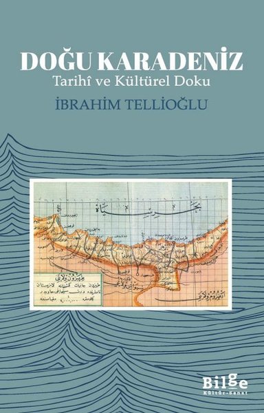 Doğu Karadeniz - Tarihi ve Kültürel Doku İbrahim Tellioğlu