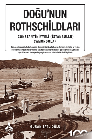 Doğu’nun Rothschildları Constantiniyyeli (İstanbullu) Camondolar Güran
