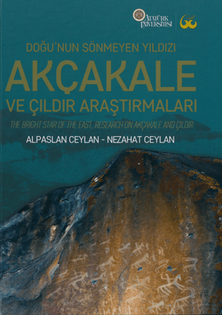 Doğu’nun Sönmeyen Yıldızı Akçakale ve Çıldır Araştırmaları (Ciltli)