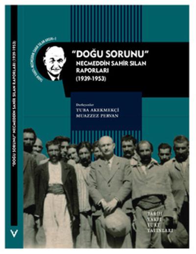 Doğu Sorunu - Necmeddin Sahir Sılan Raporları Kolektif