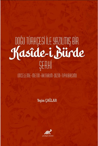 Doğu Türkçesi ile Yazılmış Bir Kasîde-i Bürde Şerhi