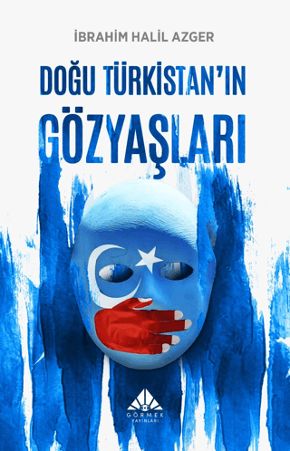 Doğu Türkistan’ın Gözyaşları