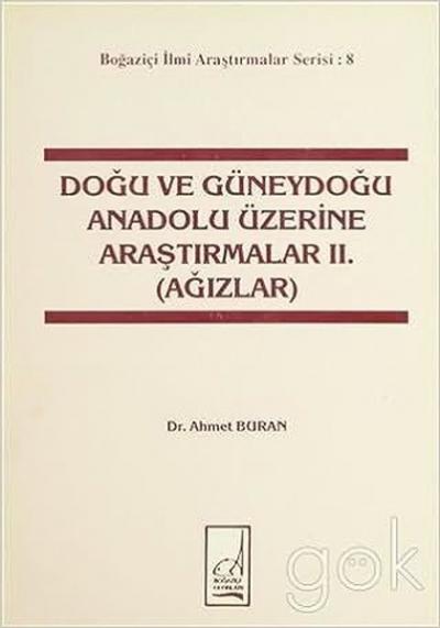 Doğu ve Güneydoğu Anadolu Üzerine Araştırmalar 2. (Ağızlar) Ahmet Bura