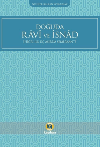 Doğuda Ravi ve İsnad (Hicri İlk Üç Asırda Semerkant)