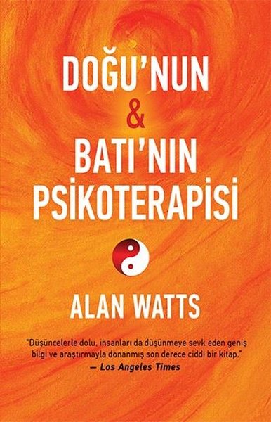 Doğu'nun ve Batı'nın Psikoterapisi Alan Watts