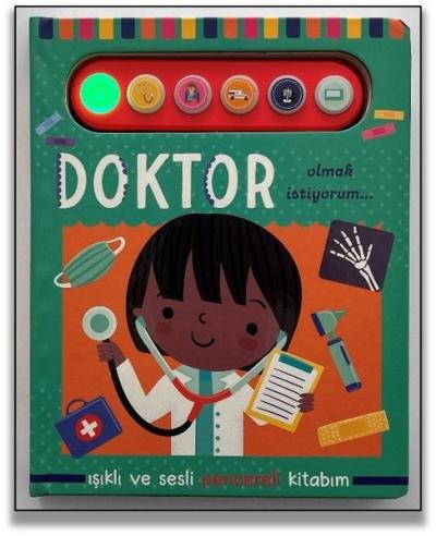Doktor Olmak İstiyorum Işıklı ve Sesli Pencereli Kitabım (Ciltli) Kole