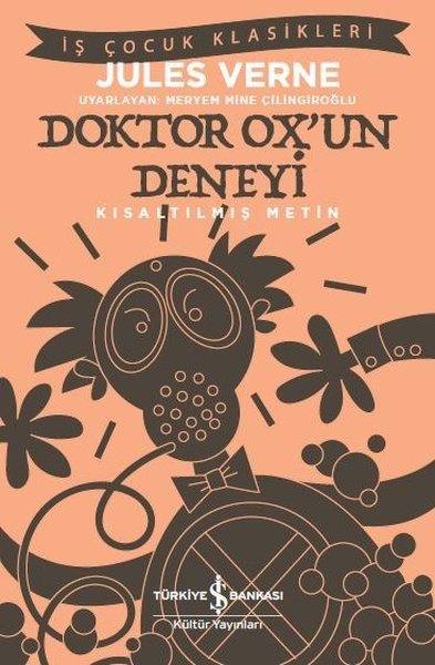 Doktor Ox'un Deneyi-Kısaltılmış Metin-İş Çocuk Klasikleri
