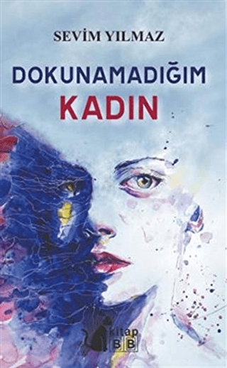 Dokunmadığım Kadın