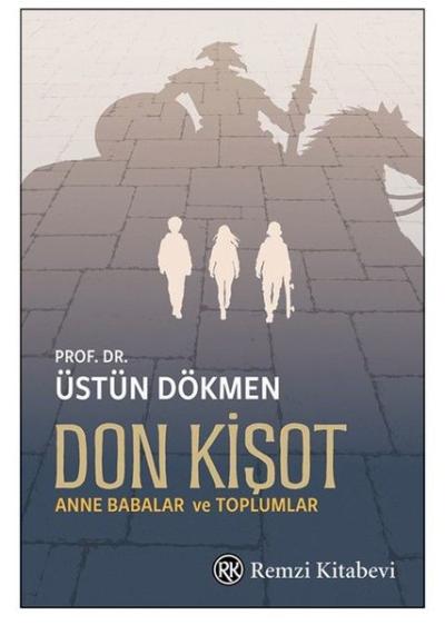 Don Kişot - Anne Babalar ve Toplumlar