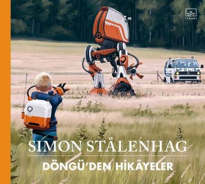 Döngü'den Hikayeler (Ciltli) Simon Stalenhag