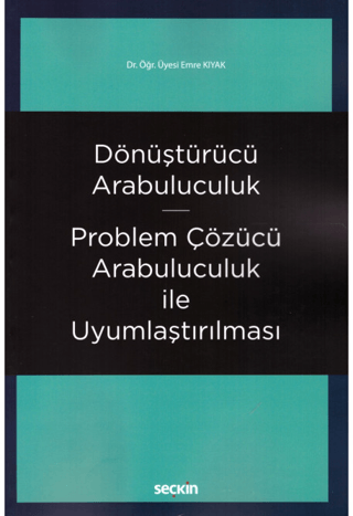 Dönüştürücü Arabuluculuk – Problem Çözücü Arabuluculuk ile Uyumlaştırılması