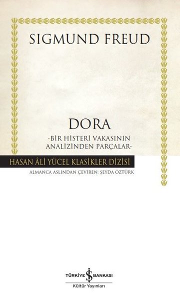 Dora - Bir Histeri Vakasının Analizinden Parçalar - Hasan Ali Yücel Klasikler