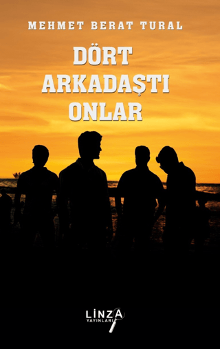 Dört Arkadaştı Onlar
