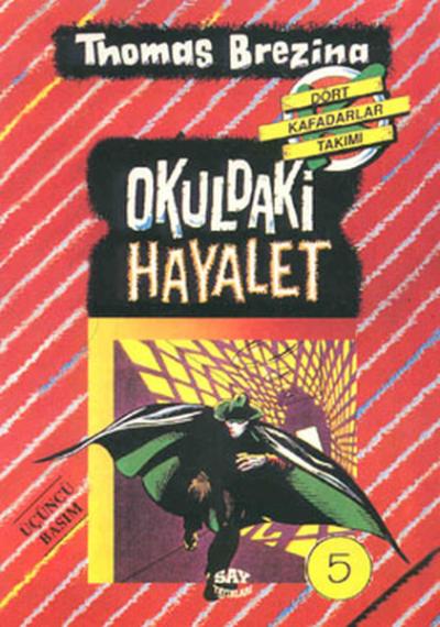 Dört Kafadarlar Takımı 5-Okuldaki Hayalet