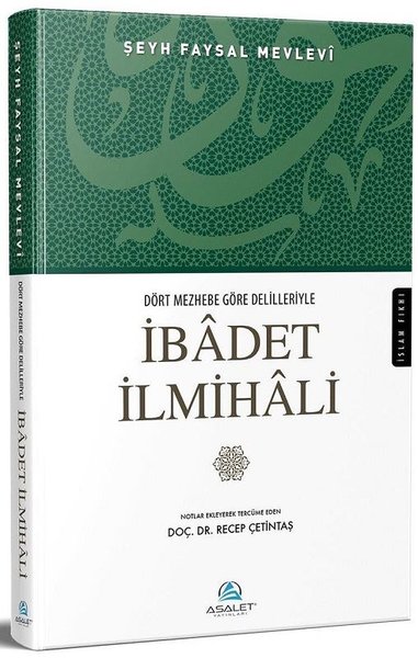 Dört Mezhebe Göre Delilleriyle İbadet İlmihali