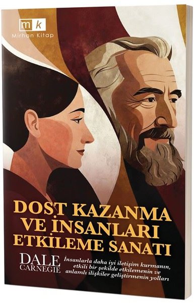 Dost Kazanma ve İnsanları Etkileme Sanatı Dale Carnegie