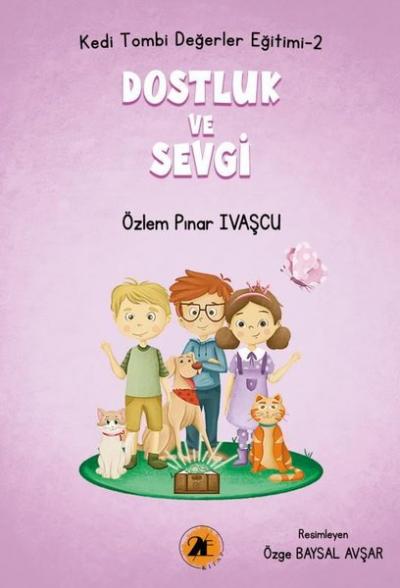 Dostluk ve Sevgi - Kedi Tombi Değerler Eğitimi 2 Özlem Pınar İvaşçu