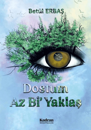 Dostum Az Bi' Yaklaş