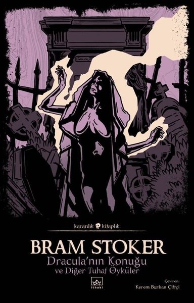 Dracula'nın Konuğu ve Diğer Tuhaf Öyküler - Karanlık Kitaplık Bram Sto