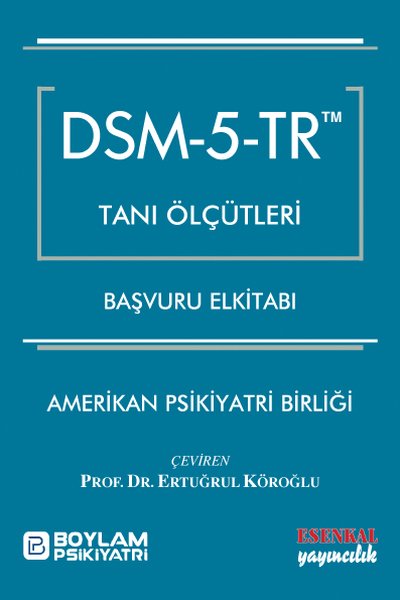 DSM - 5 - TR Tanı Ölçütleri Başvuru Elkitabı