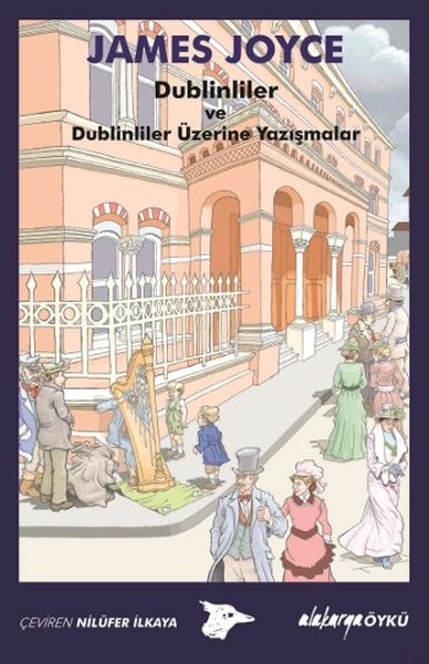 Dublinler ve Dublinler Üzerine Yazışmalar James Joyce