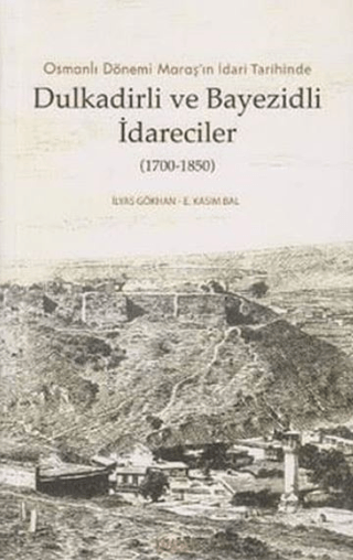 Dulkadirli ve Beyazidli İdareciler (1700-1850)