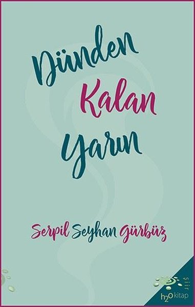 Dünden Kalan Yarın