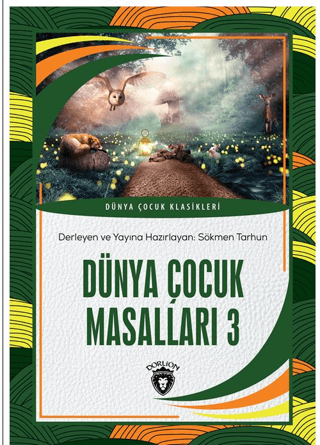Dünya Çocuk Masalları 3 - Dünya Çocuk Klasikleri Kolektif
