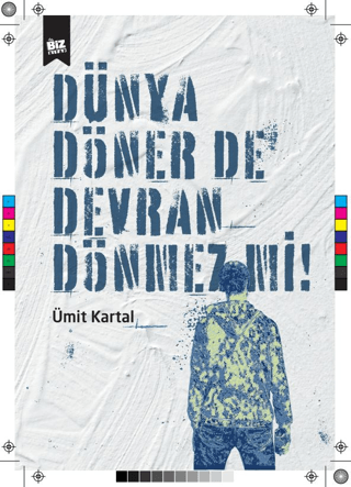 Dünya Döner De Devran Dönmez Mi ?