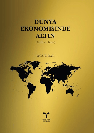 Dünya Ekomomisinde Altın Oğuz Bal