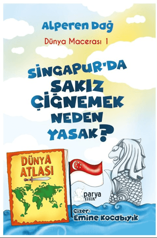 Dünya Macerası-1 Singapur’da Sakız Çiğnemek Neden Yasak?