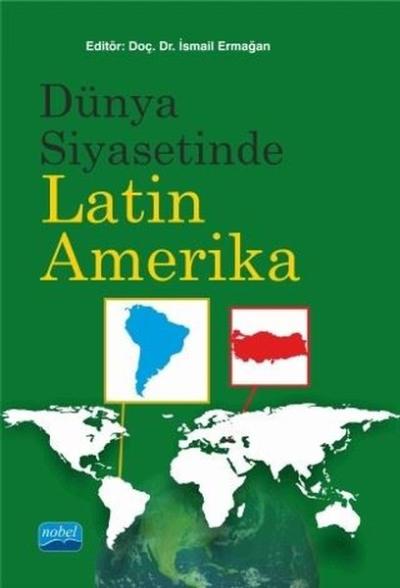 Dünya Siyasetinde Latin Amerika İsmail Ermağan