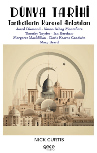 Dünya Tarihi - Tarihçilerin Küresel Anlatıları Kolektif