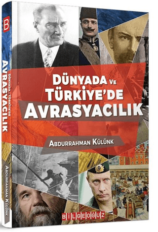 Dünyada ve Türkiye’de Avrasyacılık
