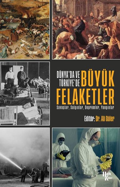 Dünya'da ve Türkiye'de Büyük Felaketler Ali Güler