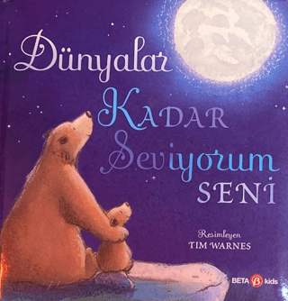 Dünyalar Kadar Seviyorum Seni (Ciltli)