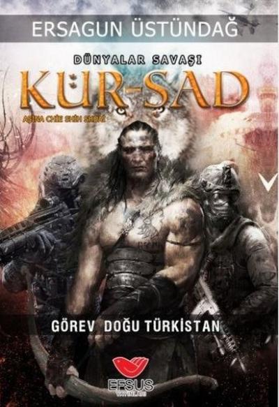 Dünyalar Savaşı Kürşad Görev Doğu Türkistan