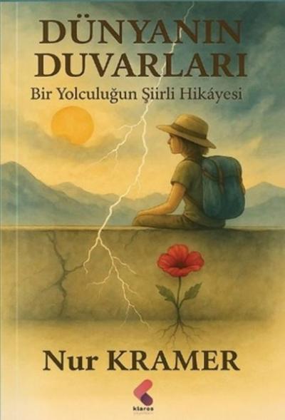 Dünyanın Duvarları - Bir Yolculuğun Şiirli Hikayesi
