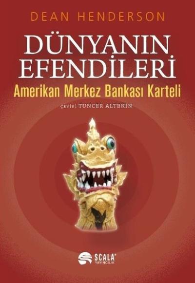 Dünyanın Efendileri Amerikan Merkez Bankası Karteli