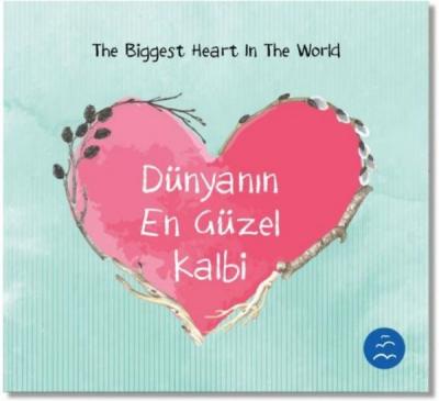 Dünyanın En Güzel Kalbi - The Biggest Heart In The World Hülya Ünal