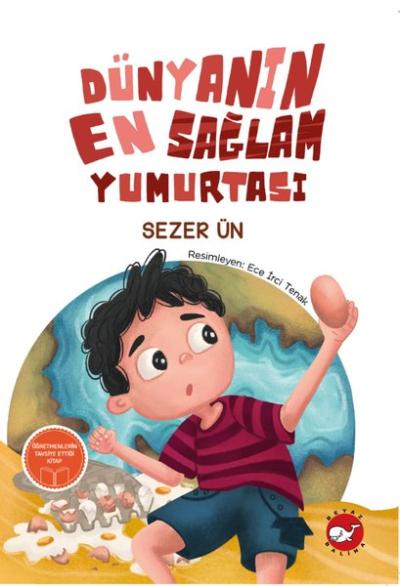 Dünyanın En Sağlam Yumurtası (Öğretmenlerin Tavsiye Ettiği Kitap) Seze