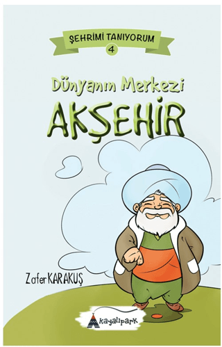 Dünyanın Merkezi Akşehir