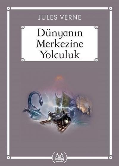 Dünyanın Merkezine Yolculuk (Gökkuşağı Cep Kitap) Jules Verne