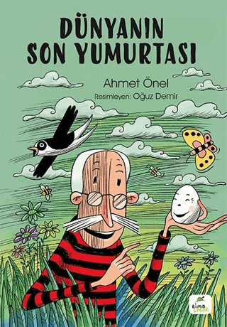 Dünyanın Son Yumurtası Ahmet Önel