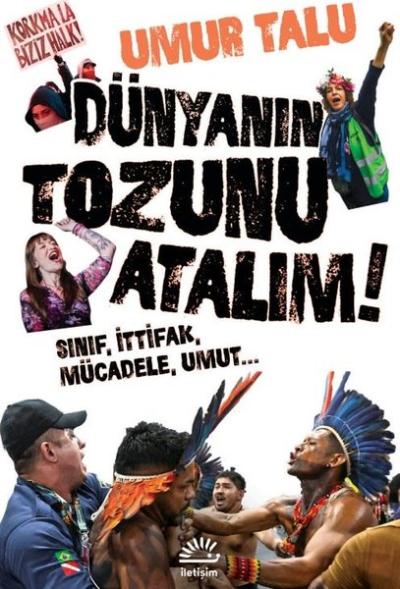 Dünyanın Tozunu Atalım! Sınıf İttifak Mücadele Umut