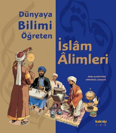 Dünyaya Bilimi Öğreten İslam Alimleri %30 indirimli Anne Blanchard