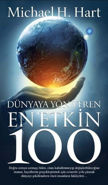 Dünyaya Yön Veren En Etkin 100 Michael H. Hart